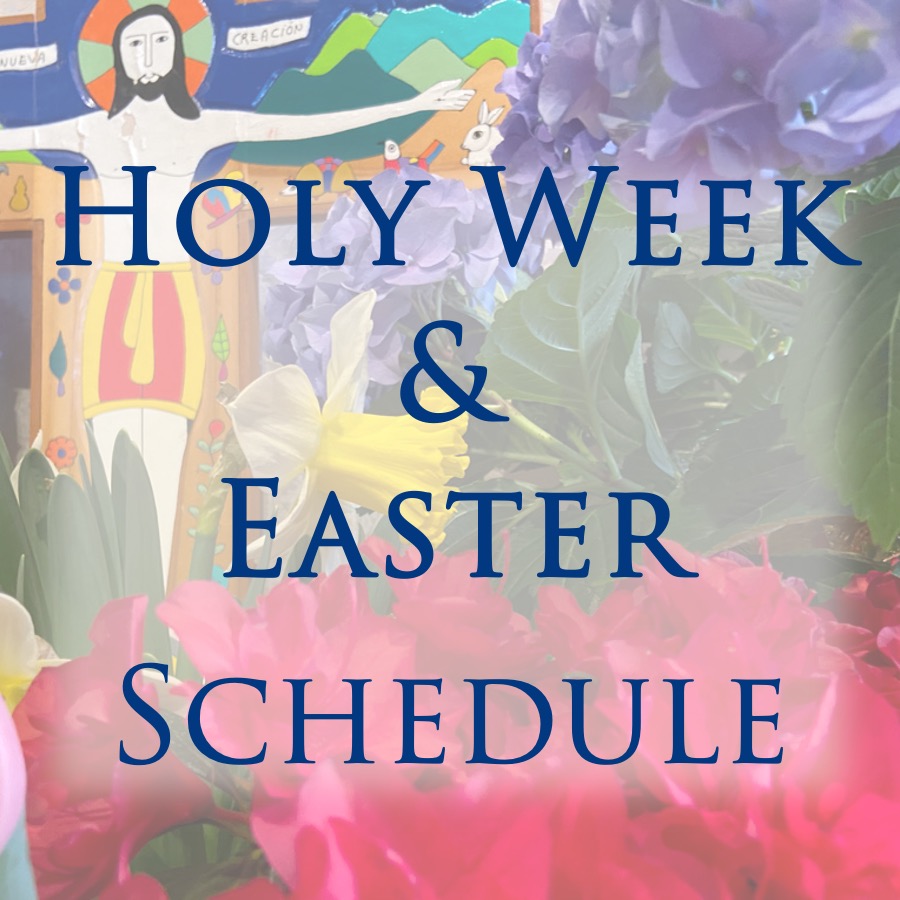 Announcing the Worship Schedule for Holy Week & Easter St. Paul's